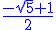 \blue\frac{-\sqrt{5}+1}{2}